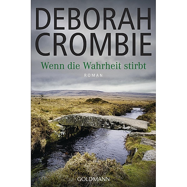 Wenn die Wahrheit stirbt / Die Kincaid-James-Romane Bd.13, Deborah Crombie