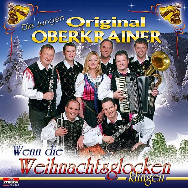 Wenn die Weihnachtsglocken klingeln, Die Original Jungen Oberkrainer