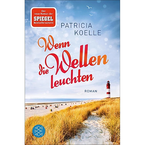 Wenn die Wellen leuchten / Nordsee-Trilogie Bd.1, Patricia Koelle
