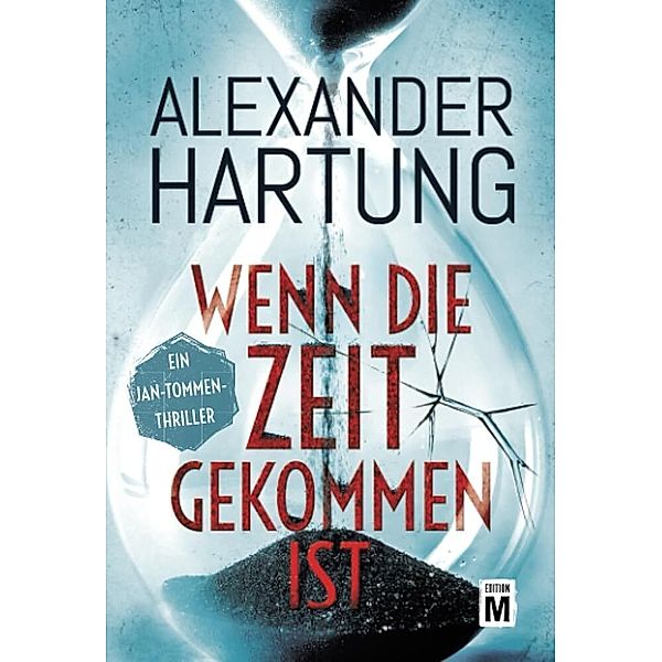 Wenn die Zeit gekommen ist, Alexander Hartung