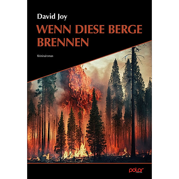 Wenn diese Berge brennen, David Joy