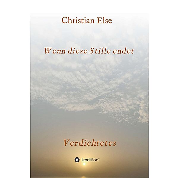 Wenn diese Stille endet, Christian Else