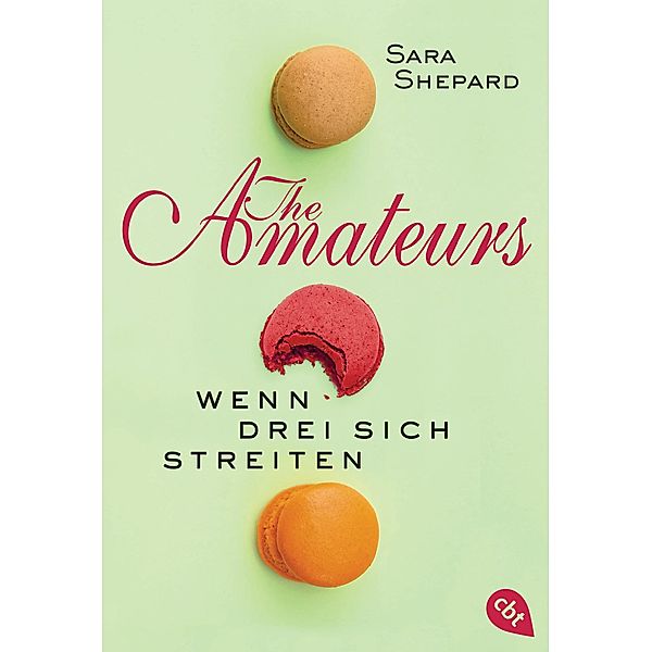 Wenn drei sich streiten / The Amateurs Bd.2, Sara Shepard