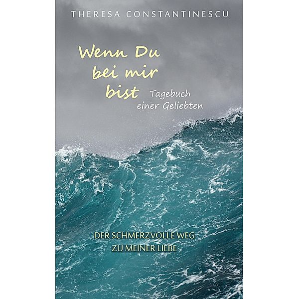 Wenn Du bei mir bist, Theresa Constantinescu