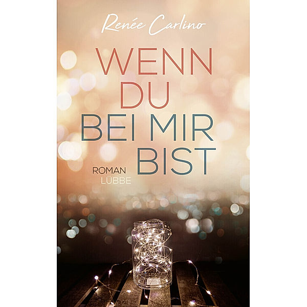 Wenn du bei mir bist, Renée Carlino