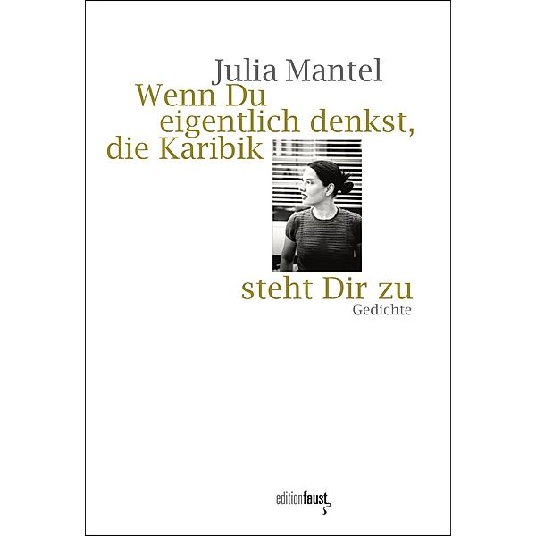 Wenn Du eigentlich denkst, die Karibik steht Dir zu, Julia Mantel