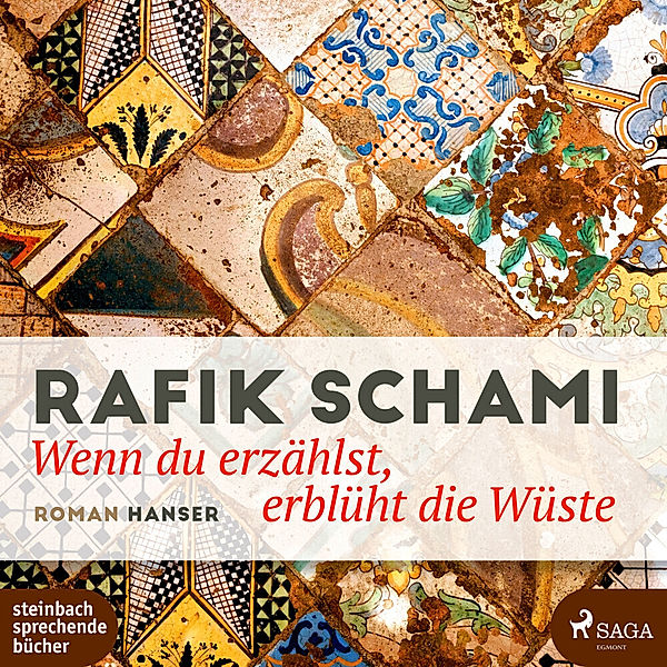 Wenn du erzählst, erblüht die Wüste,2 Audio-CD, MP3, Rafik Schami