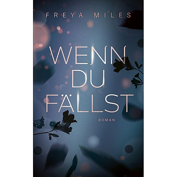 Wenn du fällst, Freya Miles