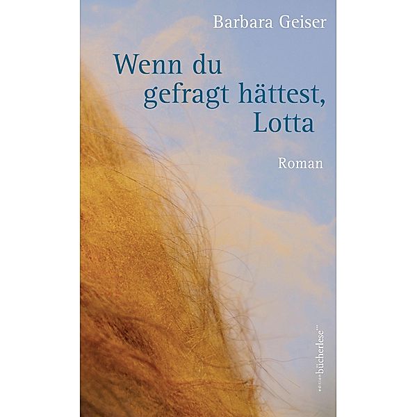 Wenn du gefragt hättest, Lotta, Barbara Geiser