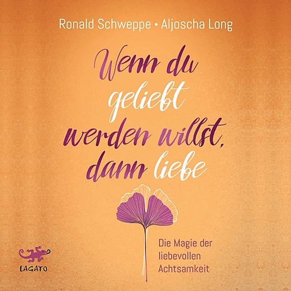 Wenn du geliebt werden willst, dann liebe, Ronald Schweppe, Aljoscha Long