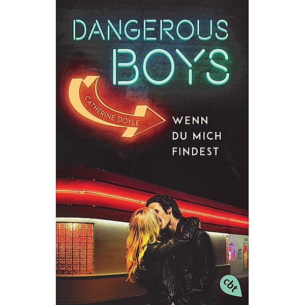 Wenn du mich findest / Dangerous Boys Bd.2, Catherine Doyle