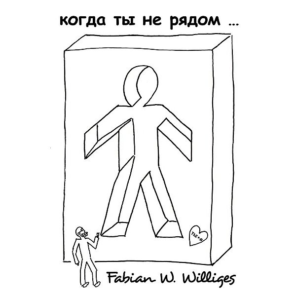 Wenn du nicht da bist ... (Russisch), Fabian Williges