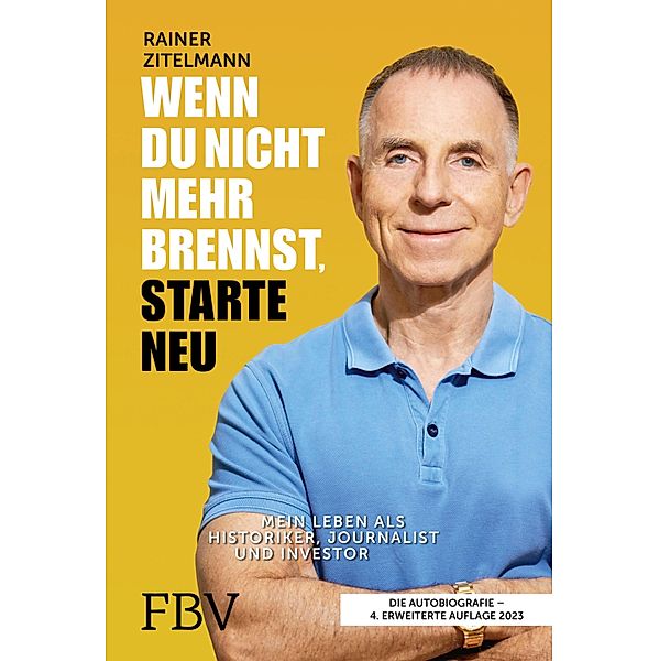 Wenn du nicht mehr brennst, starte neu, Rainer Zitelmann