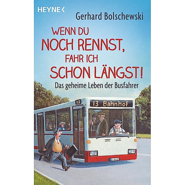 Wenn du noch rennst, fahr ich schon längst!, Gerhard Bolschewski