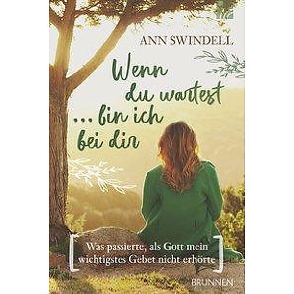 Wenn du wartest ... bin ich bei dir, Ann Swindell