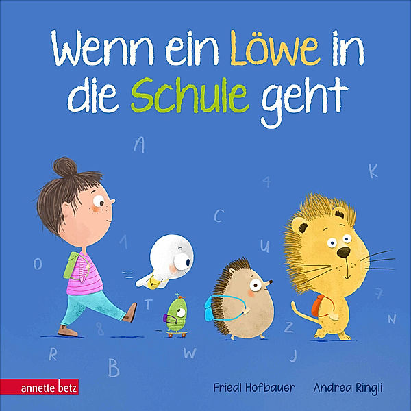 Wenn ein Löwe in die Schule geht - Das perfekte Geschenk zur Einschulung, Friedl Hofbauer