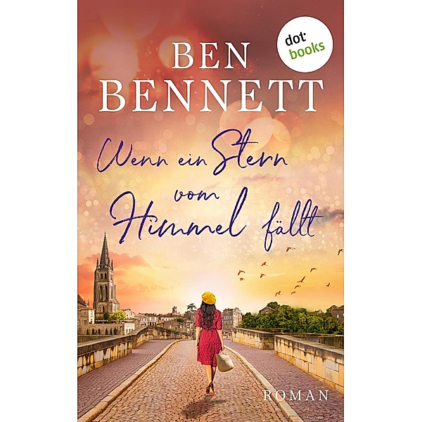 Wenn ein Stern vom Himmel fällt - oder: Mademoiselle Melon erlebt ein Wunder, Ben Bennett