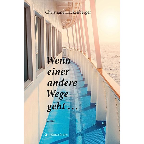 Wenn einer andere Wege geht ..., Christiane Hackenberger