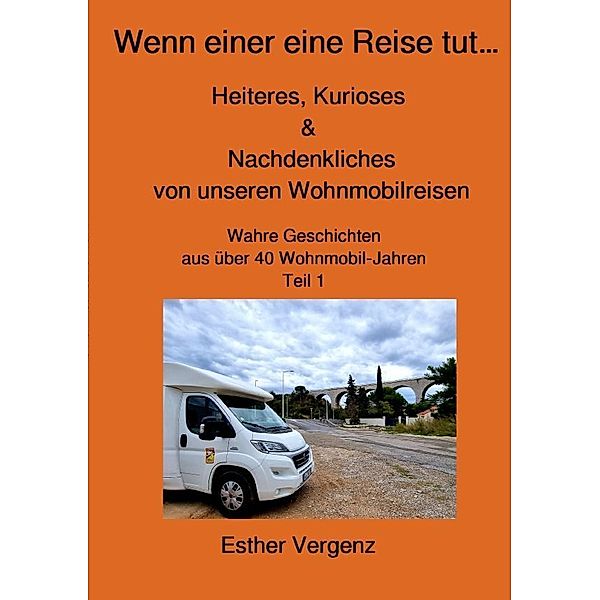 Wenn einer eine Reise tut..., Esther B. Vergenz