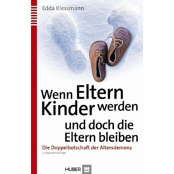 Wenn Eltern Kinder werden und doch die Eltern bleiben, Edda Klessmann