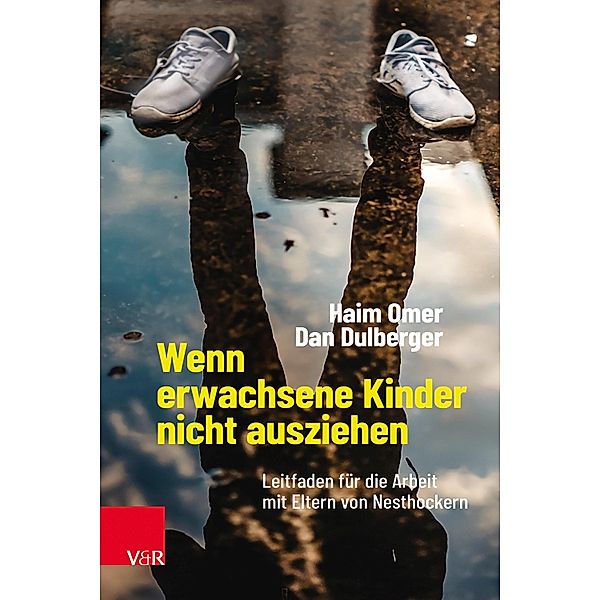 Wenn erwachsene Kinder nicht ausziehen, Haim Omer, Dan Dulberger