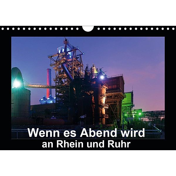 Wenn es Abend wird an Rhein und Ruhr (Wandkalender 2020 DIN A4 quer), Rolf Hitzbleck