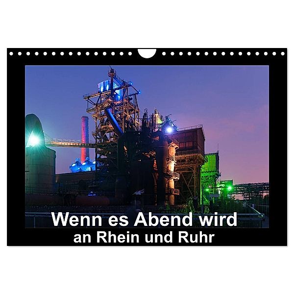 Wenn es Abend wird an Rhein und Ruhr (Wandkalender 2024 DIN A4 quer), CALVENDO Monatskalender, Rolf Hitzbleck