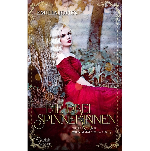 Wenn es dunkel wird im Märchenwald ...: Die drei Spinnerinnen, Emilia Jones