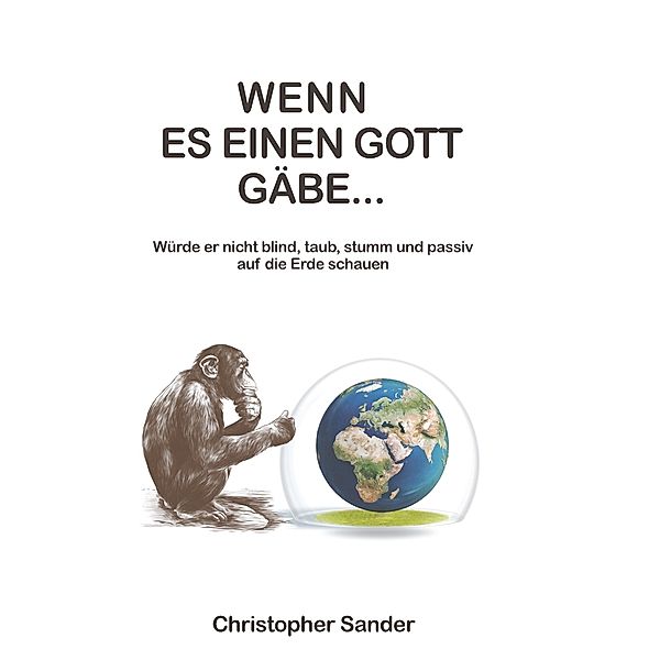 Wenn es einen Gott gäbe ..., Christopher Sander