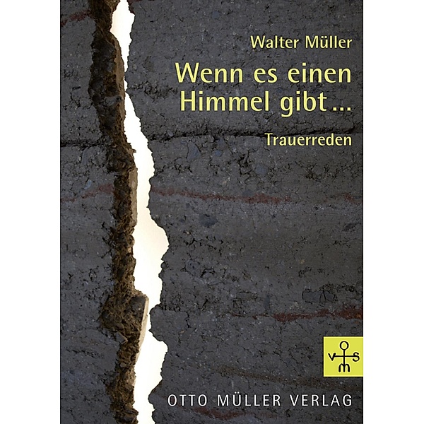 Wenn es einen Himmel gibt..., Walter Müller