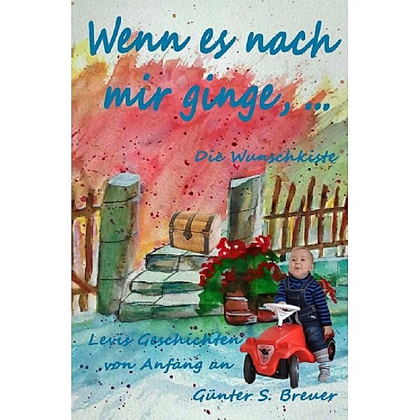 Wenn es nach mir ginge, ..., Günter Breuer