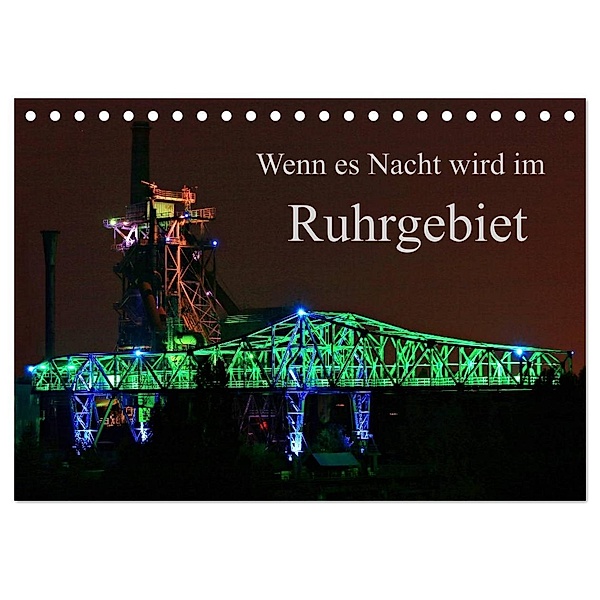 Wenn es Nacht wird im Ruhrgebiet (Tischkalender 2024 DIN A5 quer), CALVENDO Monatskalender, Klaus Fröhlich