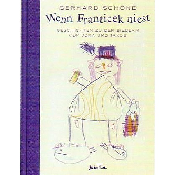 Wenn Franticek niest, Gerhard Schöne