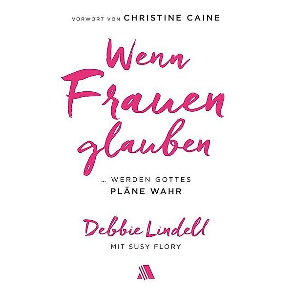 Wenn Frauen glauben, Debbie Lindell