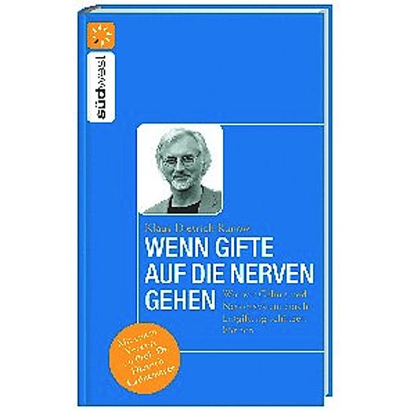 Wenn Gifte auf die Nerven gehen, Klaus-Dietrich Runow