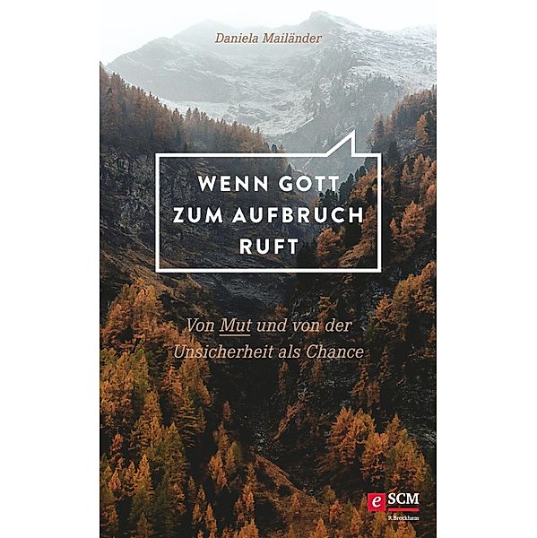 Wenn Gott zum Aufbruch ruft, Daniela Mailänder