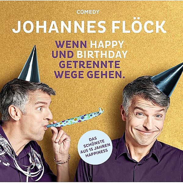 Wenn Happy und Birthday getrennte Wege gehen, 1 Audio-CD, Johannes Flöck