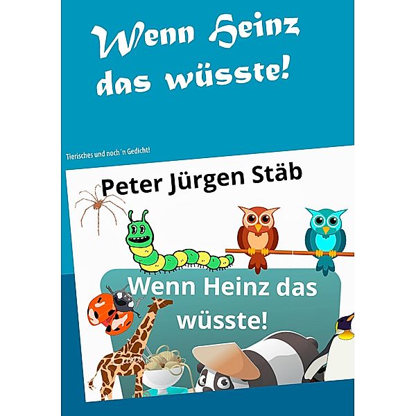 Wenn Heinz das wüsste, Peter Jürgen Stäb