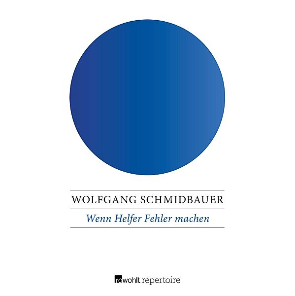 Wenn Helfer Fehler machen, Wolfgang Schmidbauer