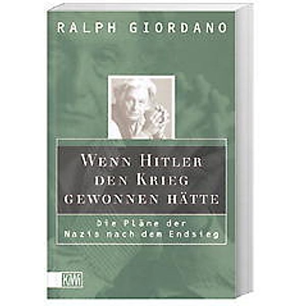 Wenn Hitler den Krieg gewonnen hätte, Ralph Giordano