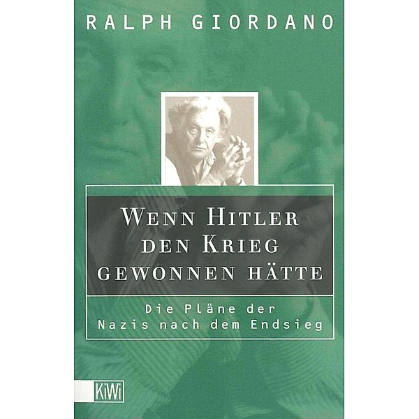 Wenn Hitler den Krieg gewonnen hätte, Ralph Giordano