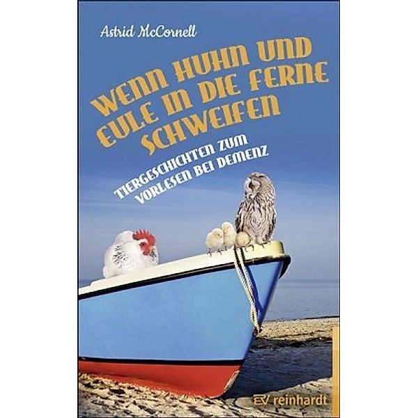 Wenn Huhn und Eule in die Ferne schweifen, Astrid McCornell