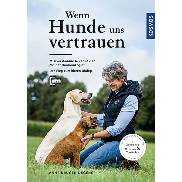 Wenn Hunde uns vertrauen, Anne Krüger-Degener