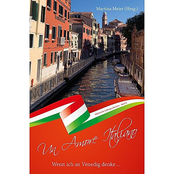 Wenn ich an Venedig denke ... - Un Amore Italiano