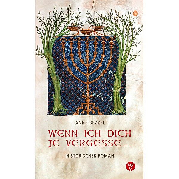 Wenn ich dich je vergesse ..., Anne Bezzel