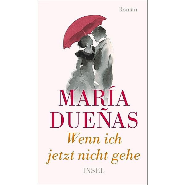 Wenn ich jetzt nicht gehe, María Dueñas