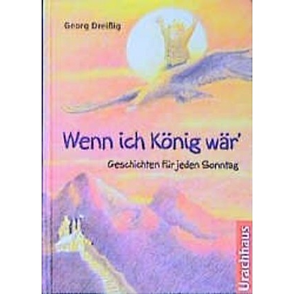 Wenn ich König wär', Georg Dreißig