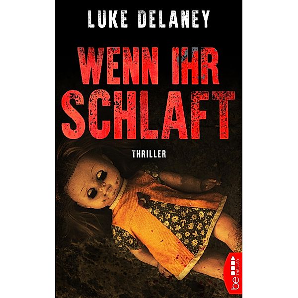 Wenn ihr schlaft / DI Sean Corrigan Bd.3, Luke Delaney