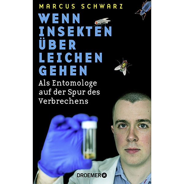 Wenn Insekten über Leichen gehen, Marcus Schwarz