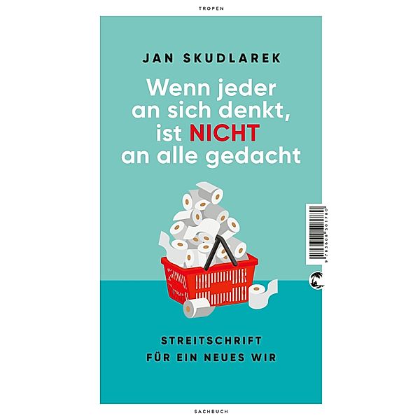 Wenn jeder an sich denkt, ist nicht an alle gedacht, Jan Skudlarek